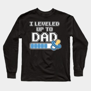 Leveled up to Dad Daddy Father Gift Birth Pregnant Long Sleeve T-Shirt